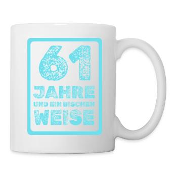Weisheit 61 - Tasse - Weiß - Rechts