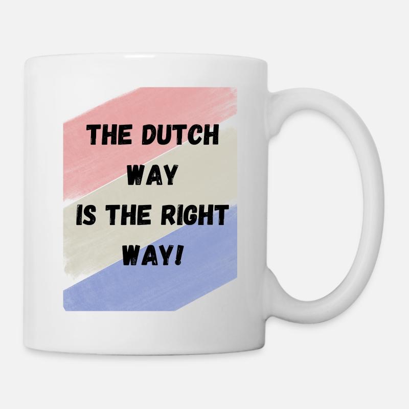 Dutch way is the right way - Mug - white