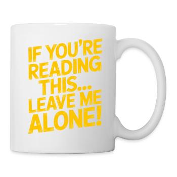 Wenn Du Das Liest Lass Mich Allein - Tasse - Weiß - Rechts