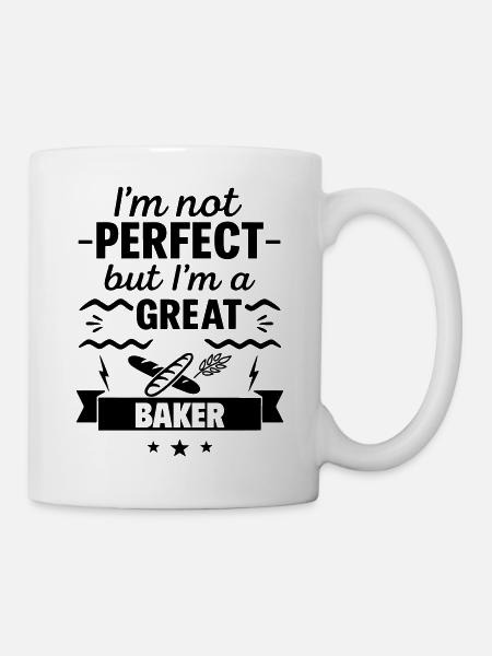 Ich bin nicht perfekt, aber ich bin ein großartiger Bäcker - Tasse - Weiß
