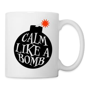 Calm Like Bomb Paradox Irony Humor Explosive Joke - Mug - white - Right
