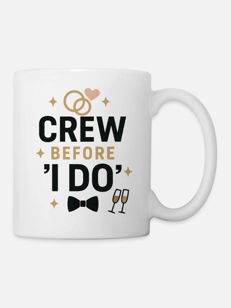 Crew before ‘I Do’ – JGA Crew Shirt - Tasse - Weiß