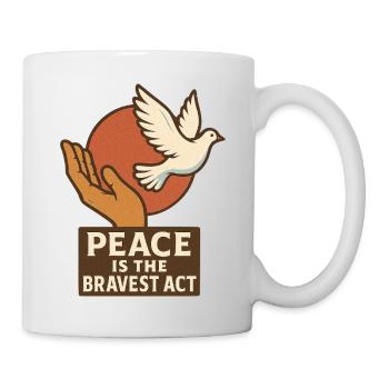 Frieden als tapferer Akt - Tasse - Weiß - Rechts