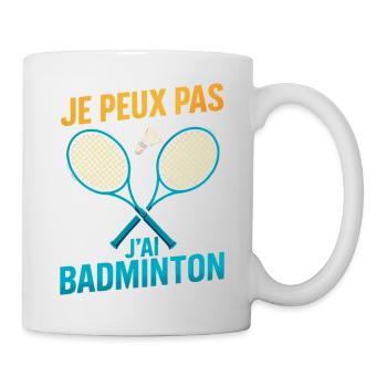 Je peux pas j'ai badminton - Mug blanc - blanc - Droite