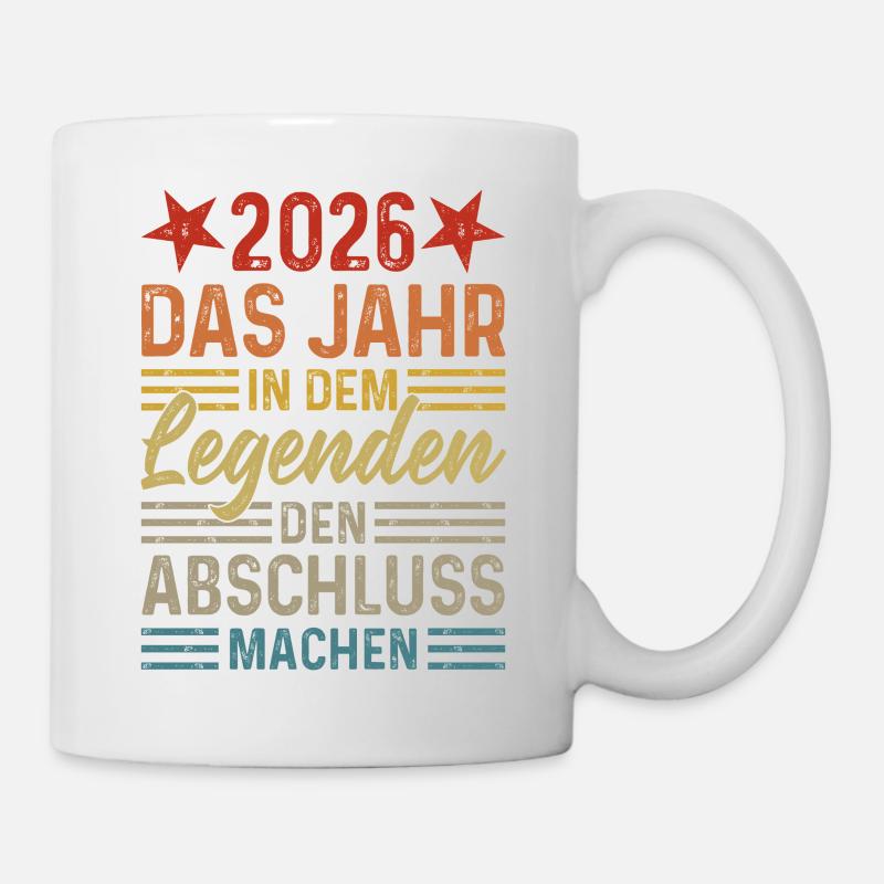 2026 Das Jahr in dem Legenden den Abschluss machen - Tasse - Weiß