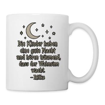 Der Wahnsinn wacht - Tasse - Weiß - Rechts