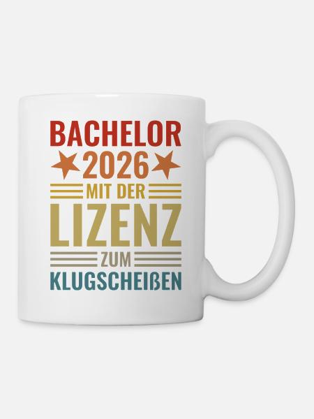 Bachelor 2026 mit der Lizenz zum Klugscheißen - Tasse - Weiß