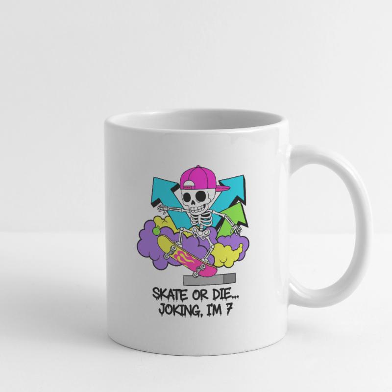 Skate oder stirb, scherzhaft, ich bin 7. Tasse