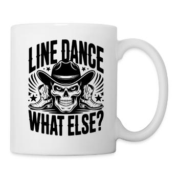 Line Dance – What Else? Western Skull Cowboy Tanz - Tasse - Weiß - Rechts