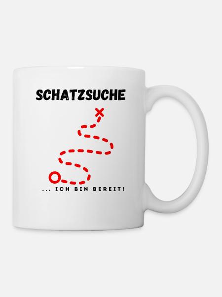 Schatzsuche_ich_bin_bereit - Tasse - Weiß