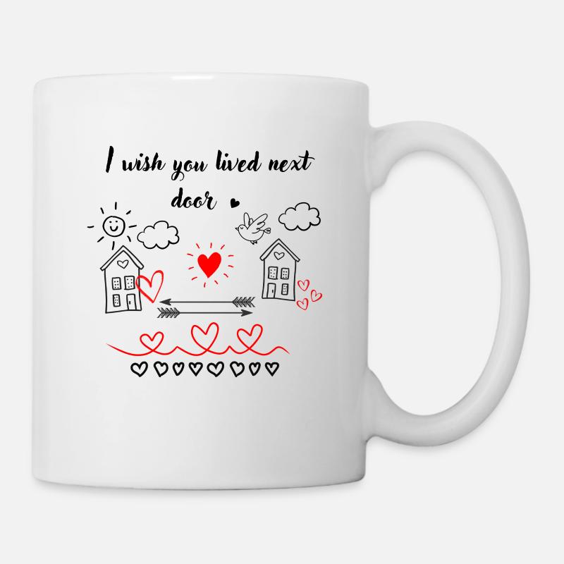 I Wisch You Lived Next Door - Mug - white