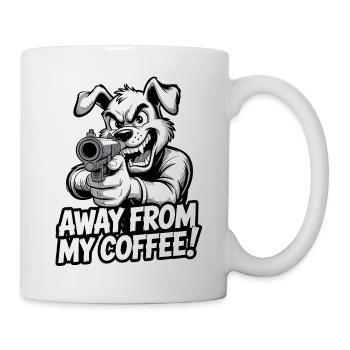 Weg von meinem Kaffee - Tasse - Weiß - Rechts
