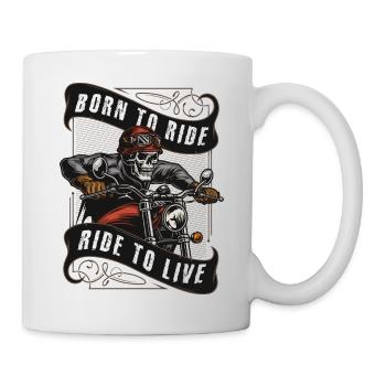 Born to Ride - Ride to Live - Tasse - Weiß - Rechts