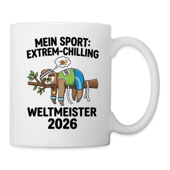 Mein Sport: Extrem-Chilling Weltmeister 2026 - Tasse - Weiß - Rechts