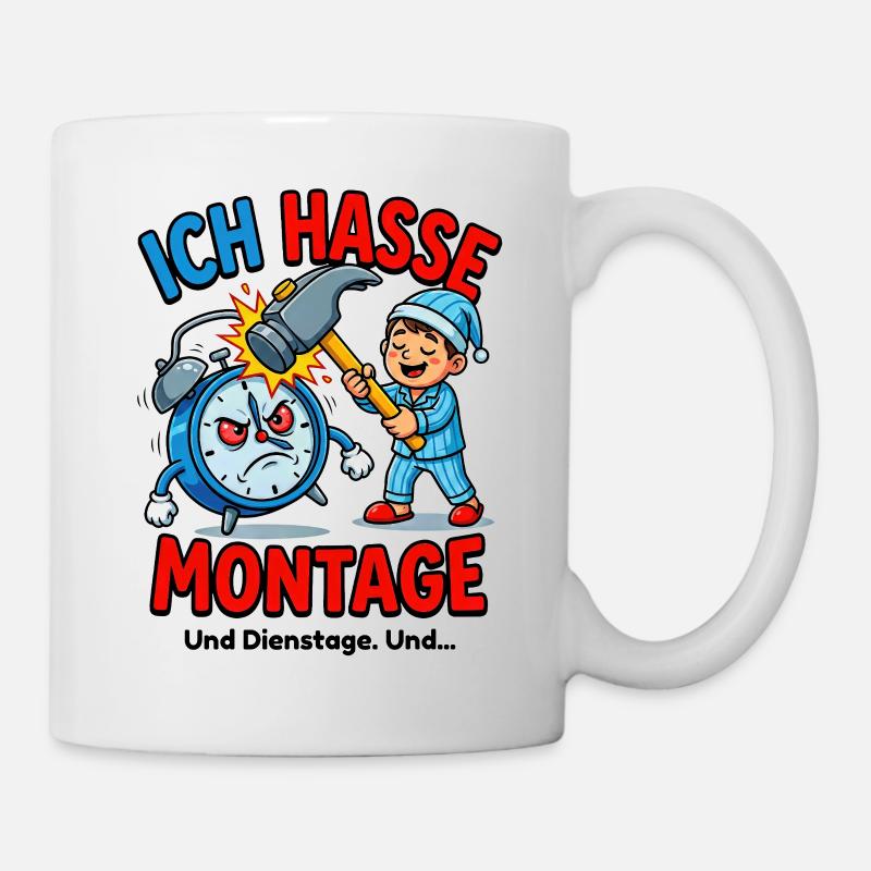Ich hasse Montage – Alarm & Hammer - Tasse - Weiß