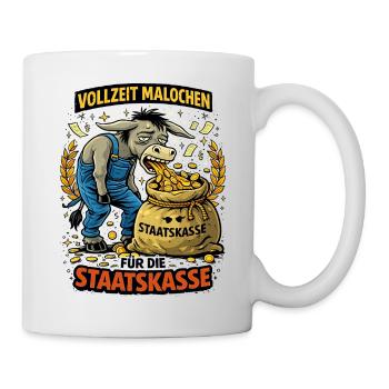 Vollzeit Malochen Für Die Staatskasse - Tasse - Weiß - Rechts