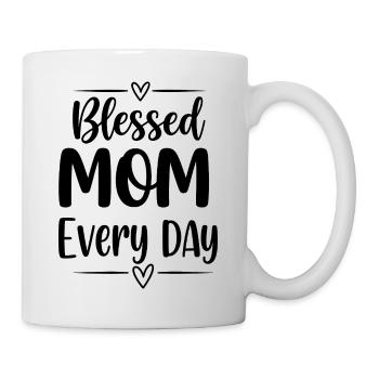 Happy Mom Every Day Mom Gift - Mug - white - Right