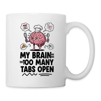 Brain Chef: Zu viele offene Tabs - Tasse - Weiß - Rechts