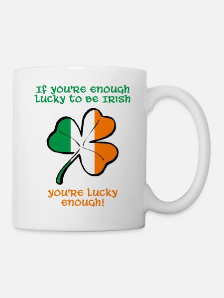 Glücklicherweise bin ich Ire. - Tasse - Weiß