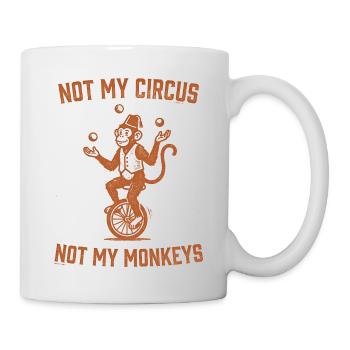 Pas mon cirque, pas mes singes - Mug blanc - blanc - Droite