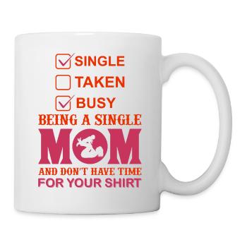 Alleinerziehende beschäftigte Mutter lustiges Zitat-Shirt - Tasse - Weiß - Rechts