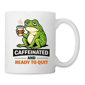 Koffeinhaltiger Frosch: Bereit aufzuhören - Tasse - Weiß - Rechts