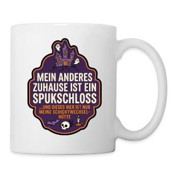 Spukschloss Zuhause lustiger Spruch - Tasse - Weiß - Rechts