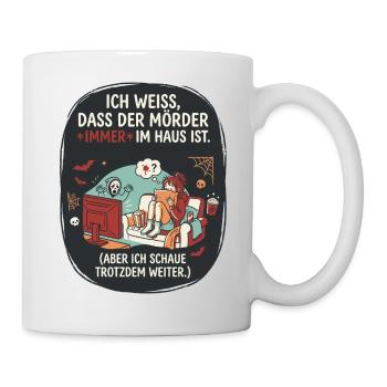 Horror Filme Schauen Lustiger Spruch - Tasse - Weiß - Rechts
