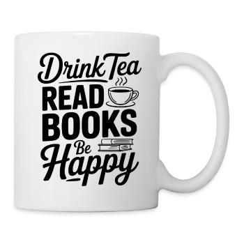 Bois du thé, lis des livres, sois heureux. - Mug blanc - blanc - Droite