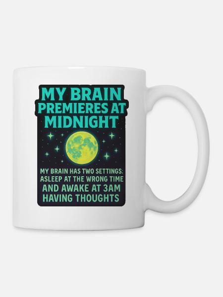 My Brain Premieres at Midnight Neurodivergent Shir - Tasse - Weiß