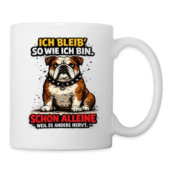 Ich bin wie ich bin Dogge - Tasse - Weiß - Rechts