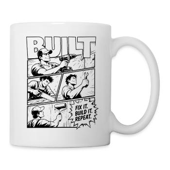 Built Fix It Build It Repeat - Tasse - Weiß - Rechts