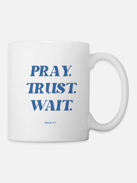 Praying Trust Waiting - Mug - white