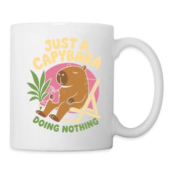 Just A Capybara Doing Nothing - Tasse - Weiß - Rechts