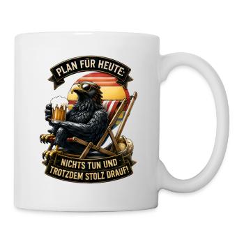 Nichts tun und trotzdem stolz drauf! - Tasse - Weiß - Rechts