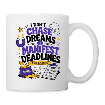 Chase Dreams Manifest And Snacks - Mug - white - Right