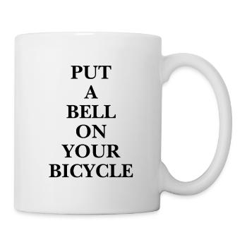 Put A Bell On Your Bicycle - Simple Typo State - Mug - white - Right