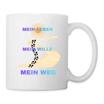 Mein Leben Mein Wille Mein Weg - Tasse - Weiß - Rechts
