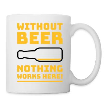 Sans bière, rien ne marche ici ! (BÛT UN DE PIS 3C) - Mug blanc - blanc - Droite