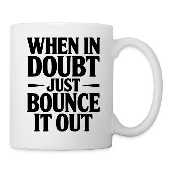 En cas de doute, il suffit de la faire rebondir - Mug blanc - blanc - Droite