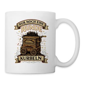 Nur noch eine Runde kurbeln | Drehorgel Vintage - Tasse - Weiß - Rechts