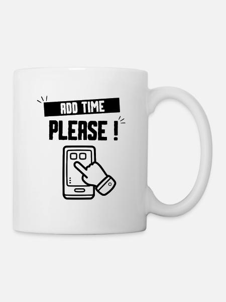ADD TIME PLEASE - Mug blanc - blanc