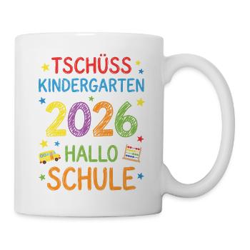 Einschulung 2026 Tschüss Kindergarten Hallo Schule - Tasse - Weiß - Rechts