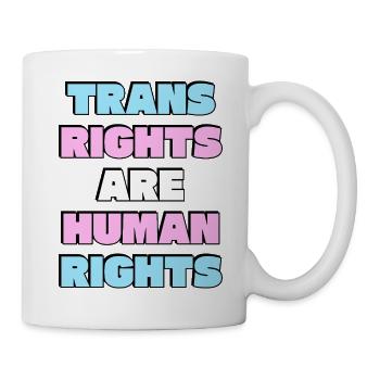 Trans-Rechte sind Menschenrechte - Tasse - Weiß - Rechts
