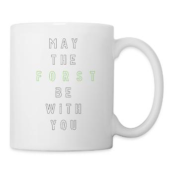 May the Forst be with you - (zentriert) - Tasse - Weiß - Rechts