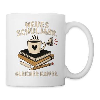  Neues Schuljahr – Gleicher Kaffee - Tasse - Weiß - Rechts