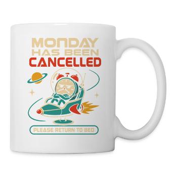 Monday was cancelled – Back to bed - Mug - white - Right