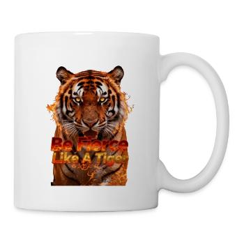 Feuriger Tiger – Be Fierce Like A Tiger - Tasse - Weiß - Rechts