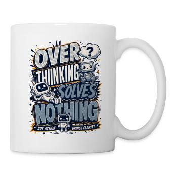 Overthinking Solves Nothing Robot Tee - Mug - white - Right