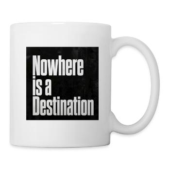 Nowhere is a Destination - Mug - white - Right